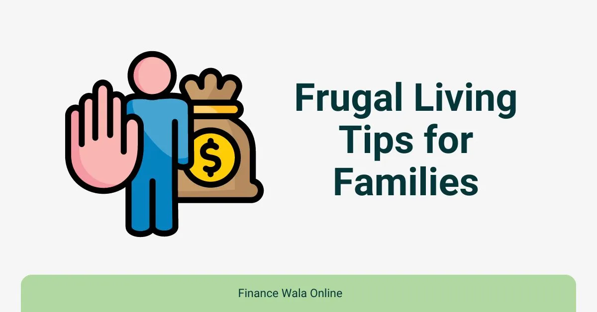 Frugal Living Tips for Families