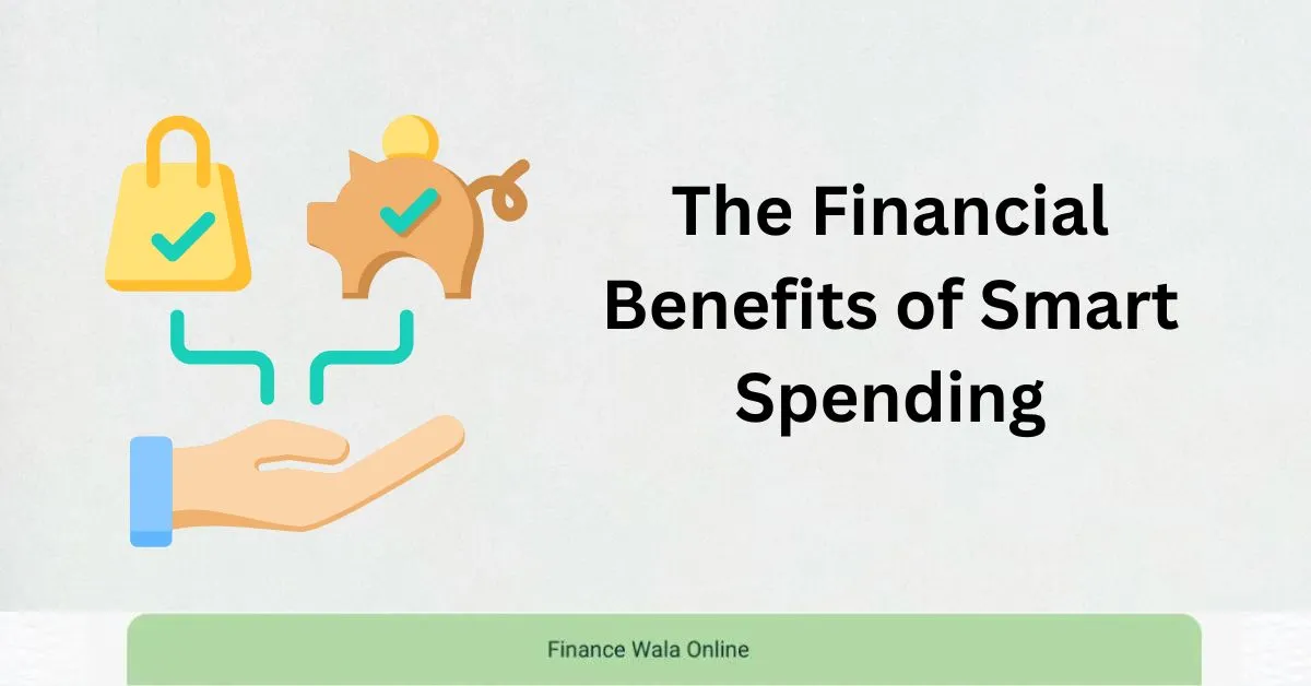 The Financial Benefits of Smart Spending