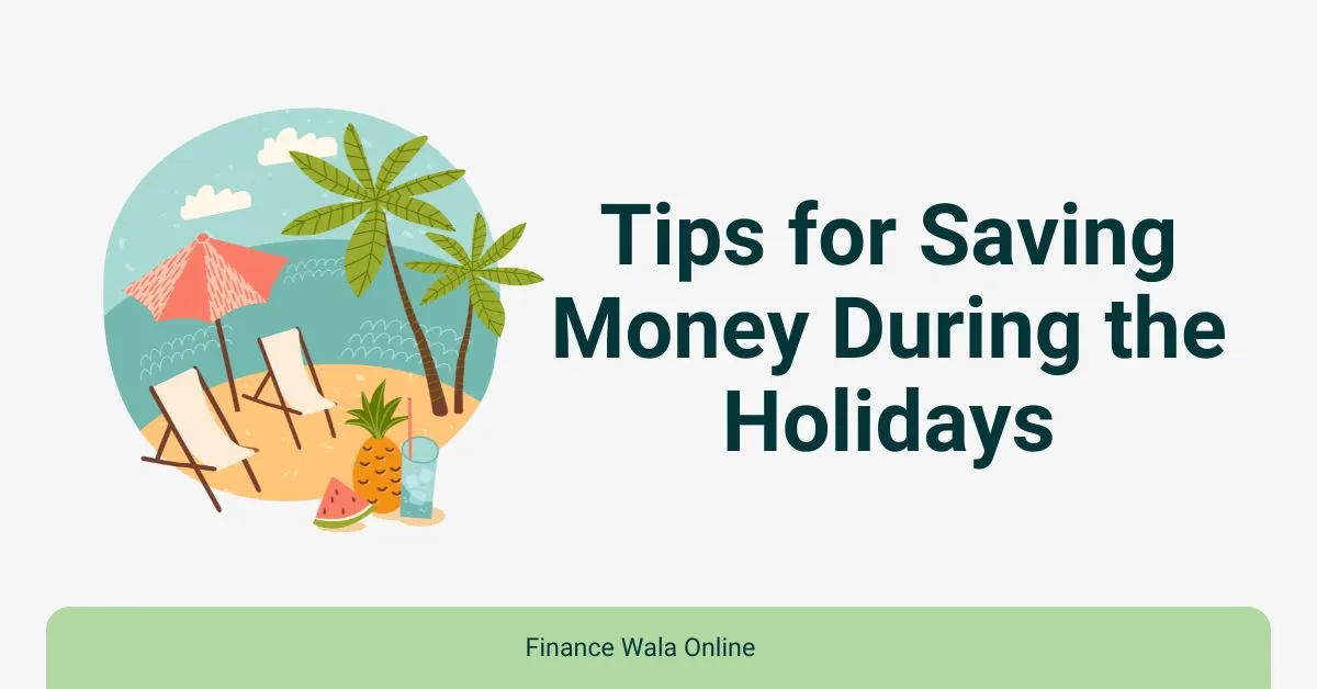 Tips for Saving Money During the Holidays