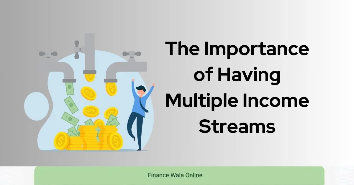 The Importance of Having Multiple Income Streams