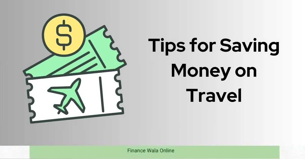 Tips for Saving Money on Travel