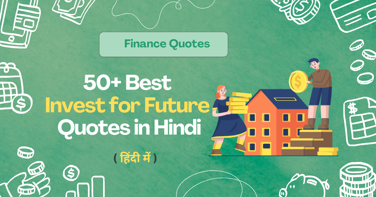 50+ Best Invest for Future Quotes in Hindi